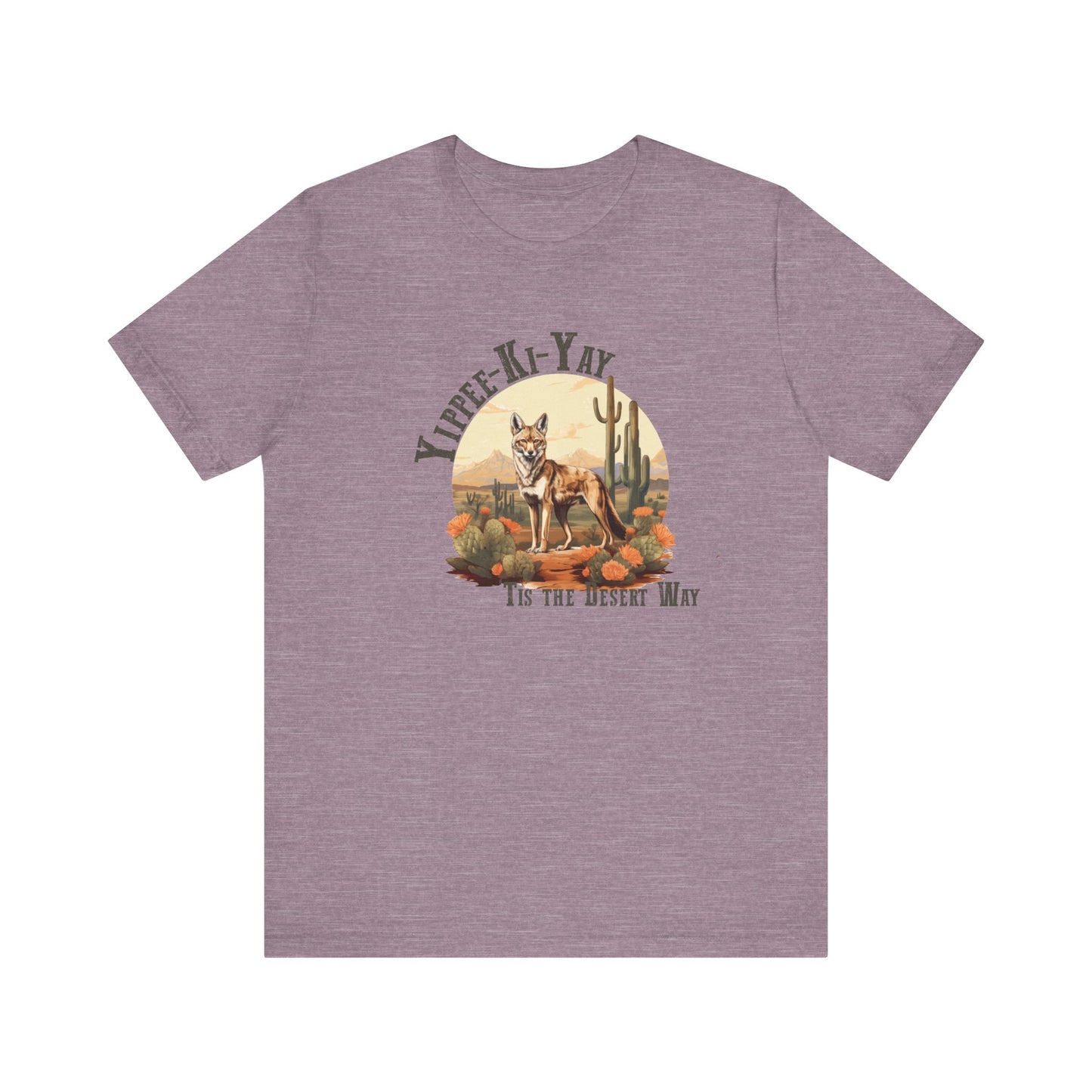 Yippee Kay Yay: Desert Jackal Bella Canvas T-shirt
