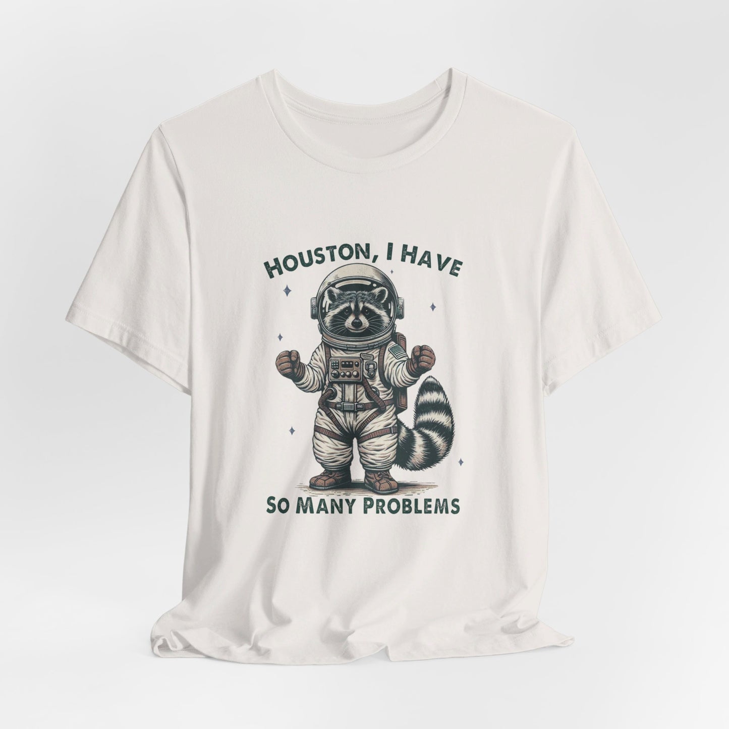 Houston Problems: Bella Canvas T-shirt with Raccoon Astronaut