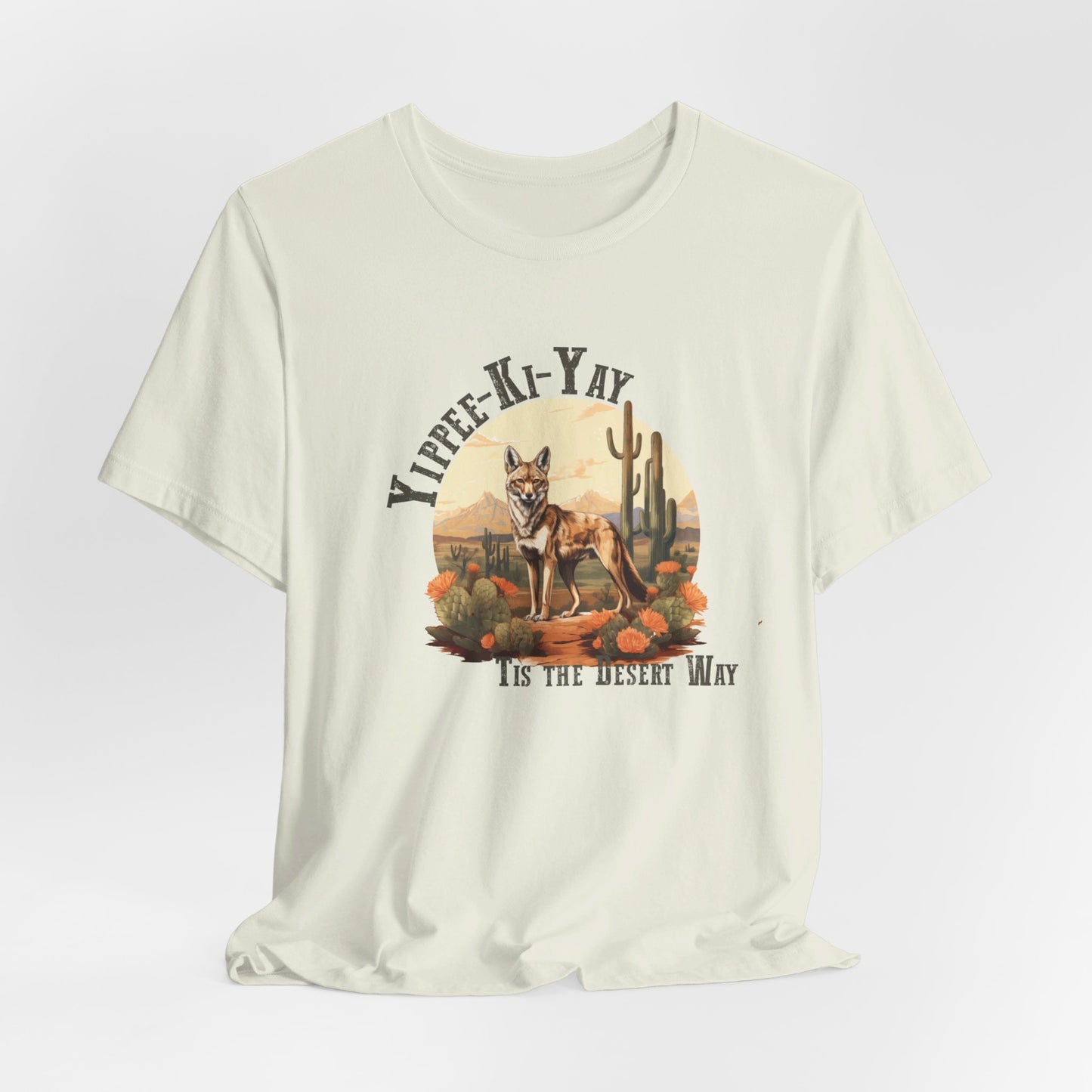 Yippee Kay Yay: Desert Jackal Bella Canvas T-shirt