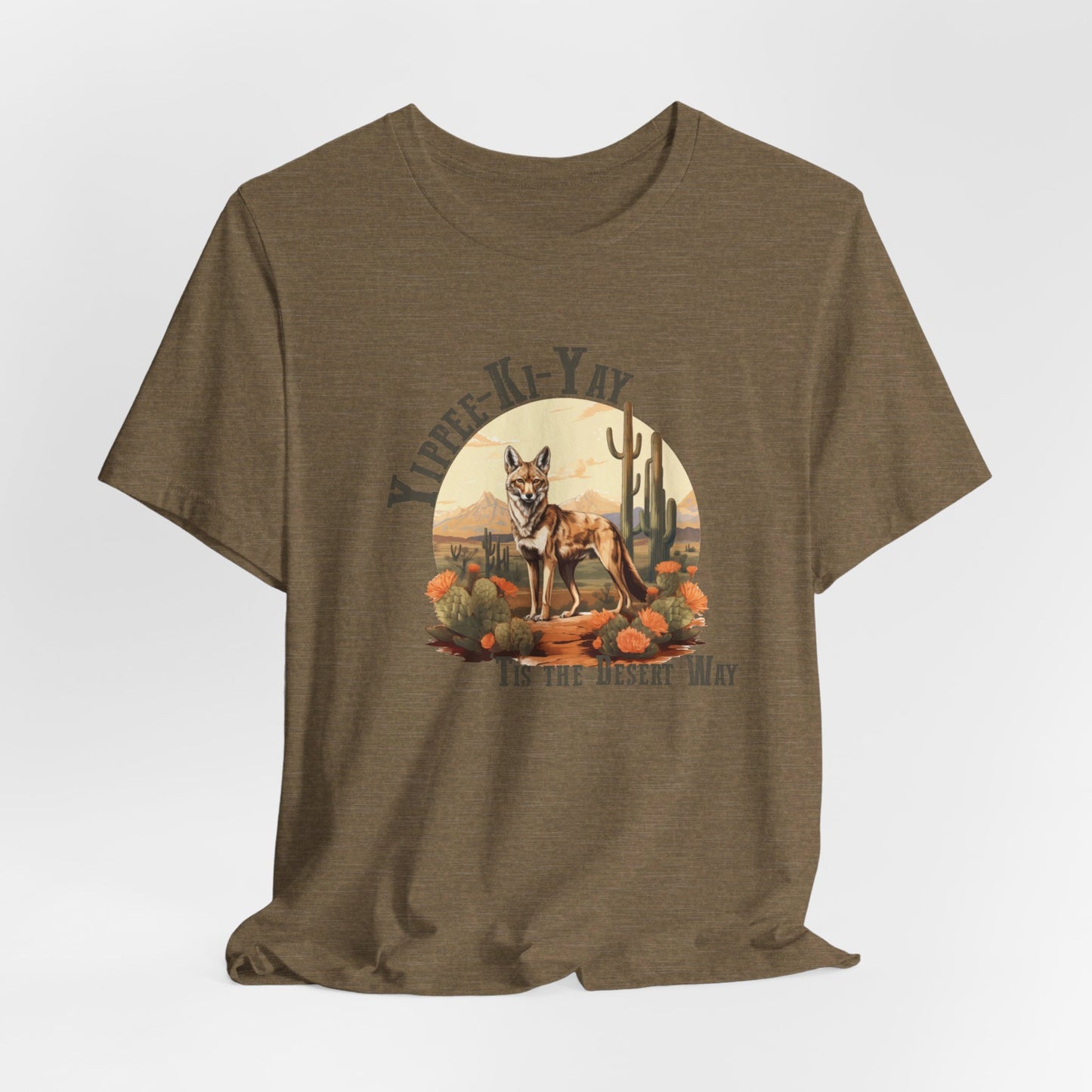 Yippee Kay Yay: Desert Jackal Bella Canvas T-shirt