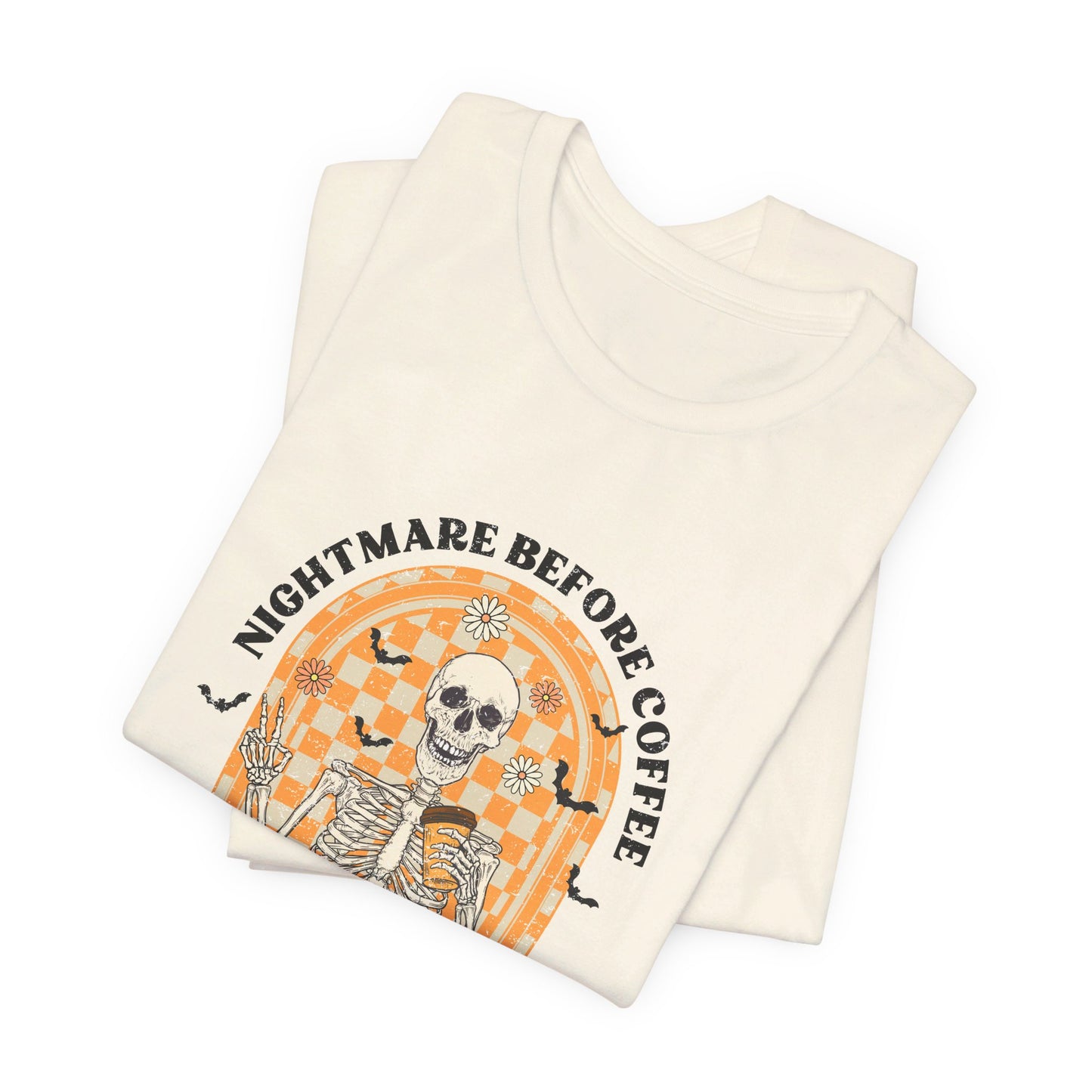 Nightmare Before Coffee: Halloween Bella Canvas T-shirt with Skeleton