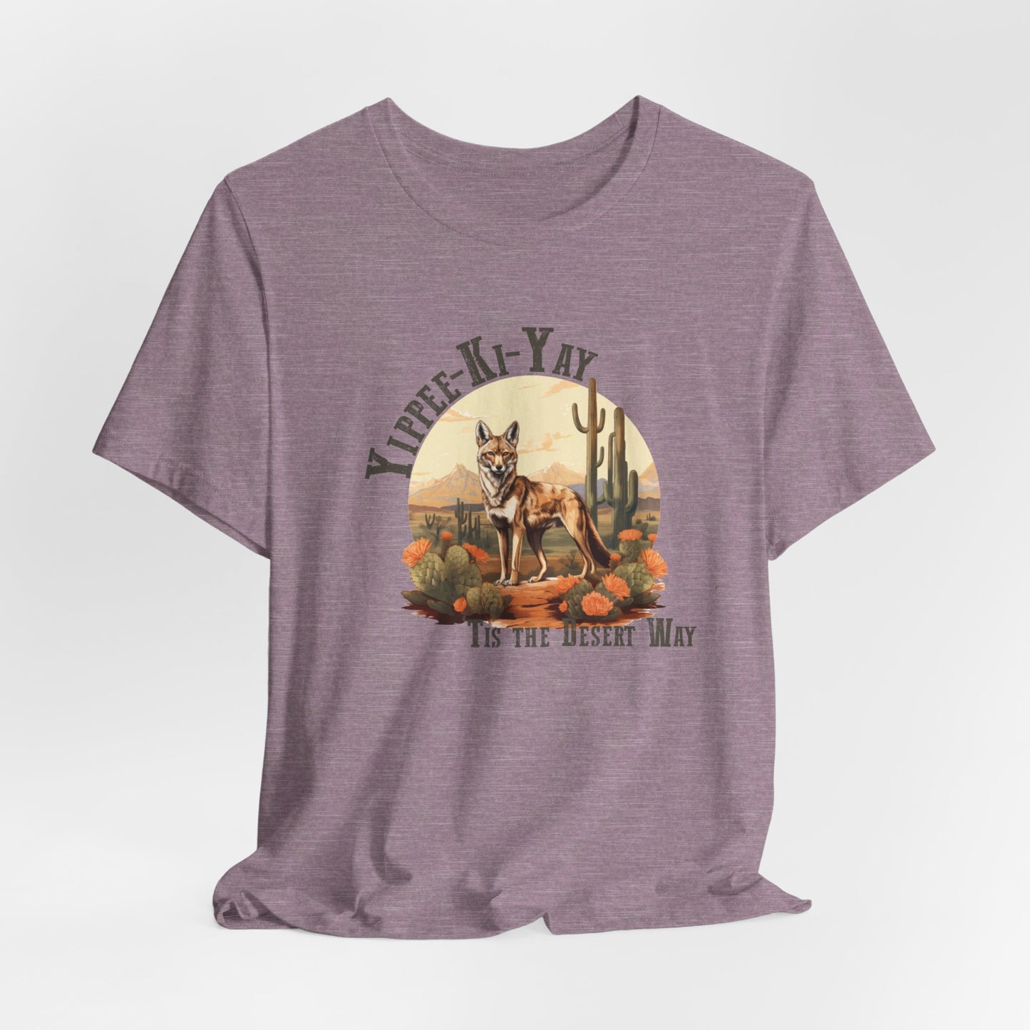 Yippee Kay Yay: Desert Jackal Bella Canvas T-shirt