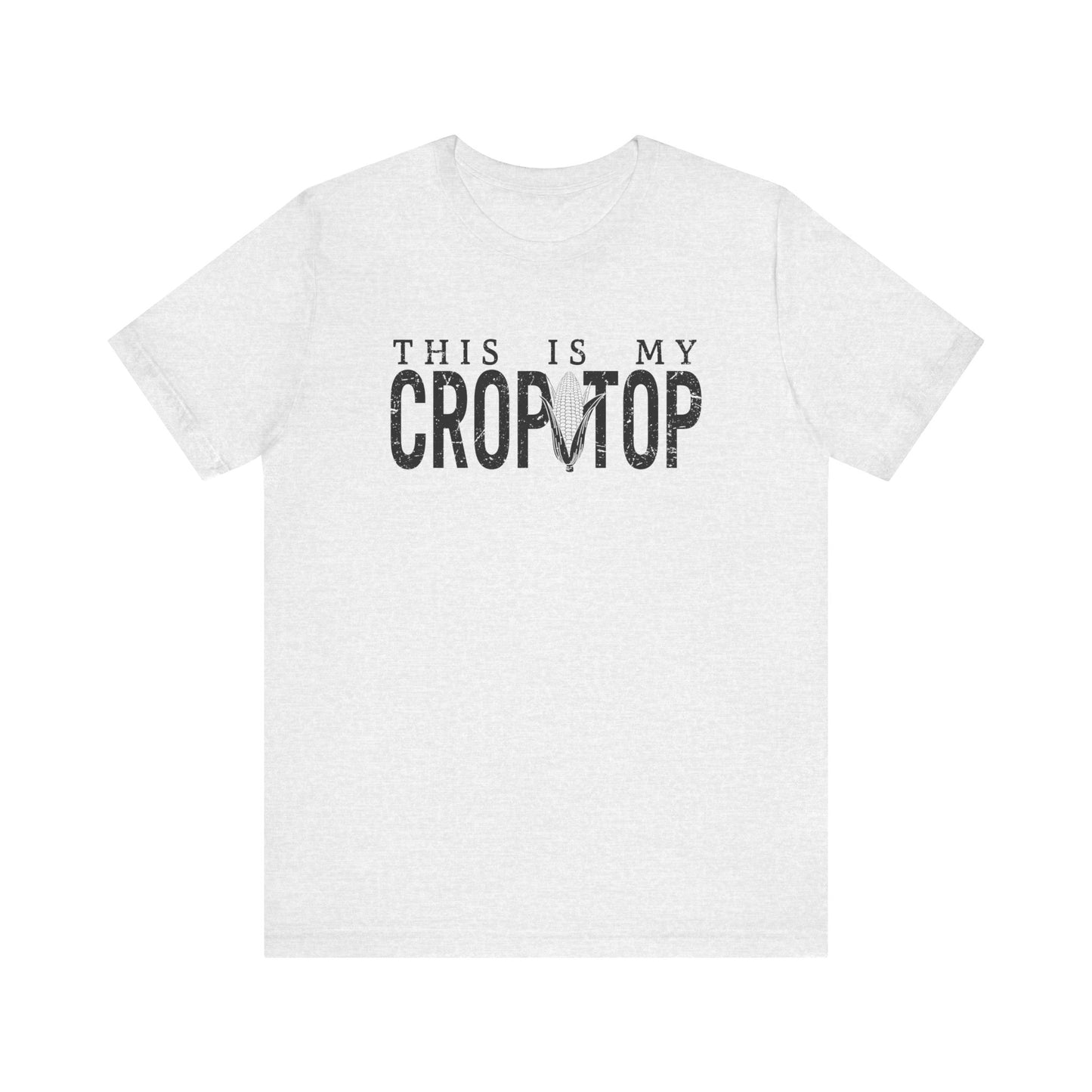 Corn Crop: Bella Canvas T-shirt with Corn Head and Slogan
