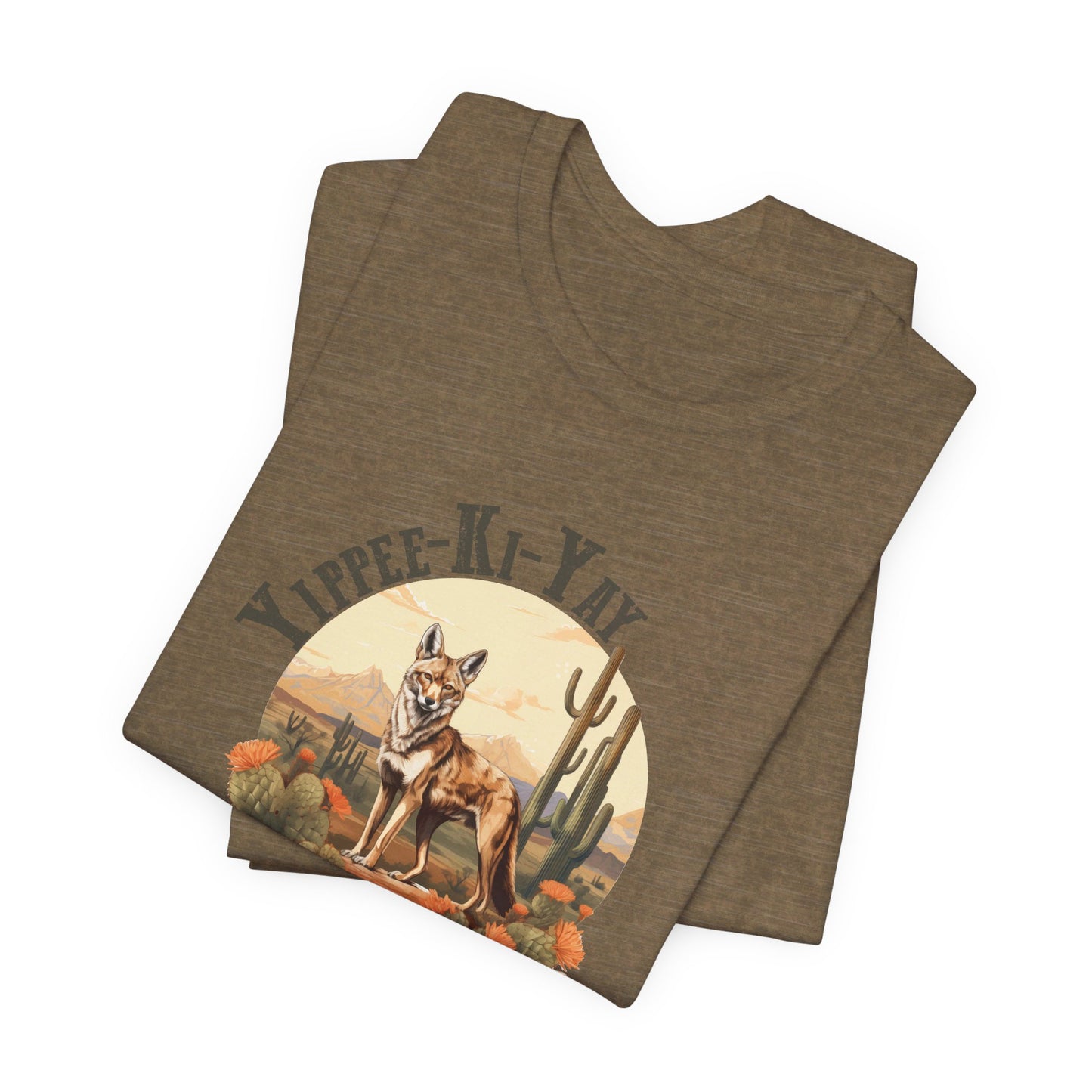 Yippee Kay Yay: Desert Jackal Bella Canvas T-shirt