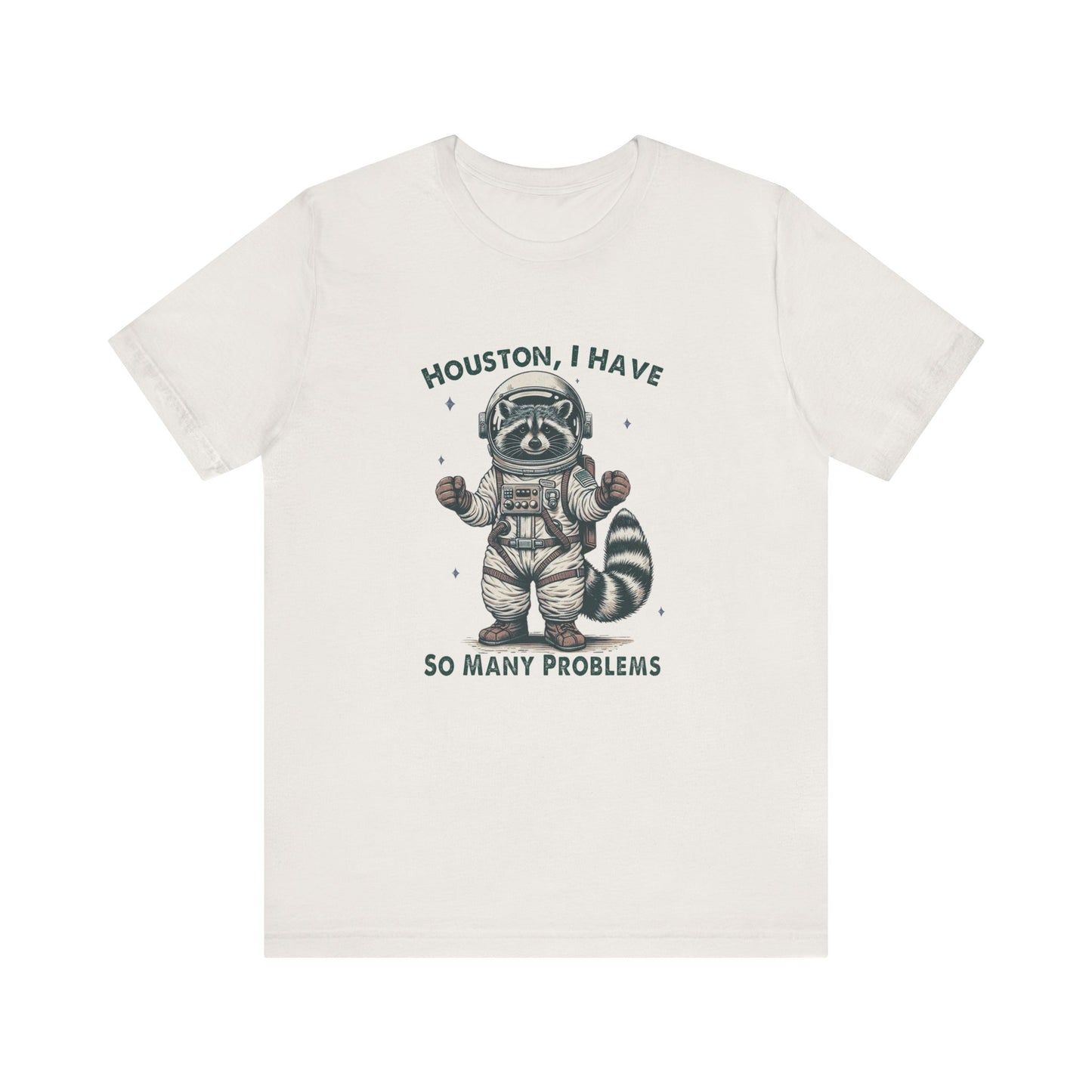 Houston Problems: Bella Canvas T-shirt with Raccoon Astronaut