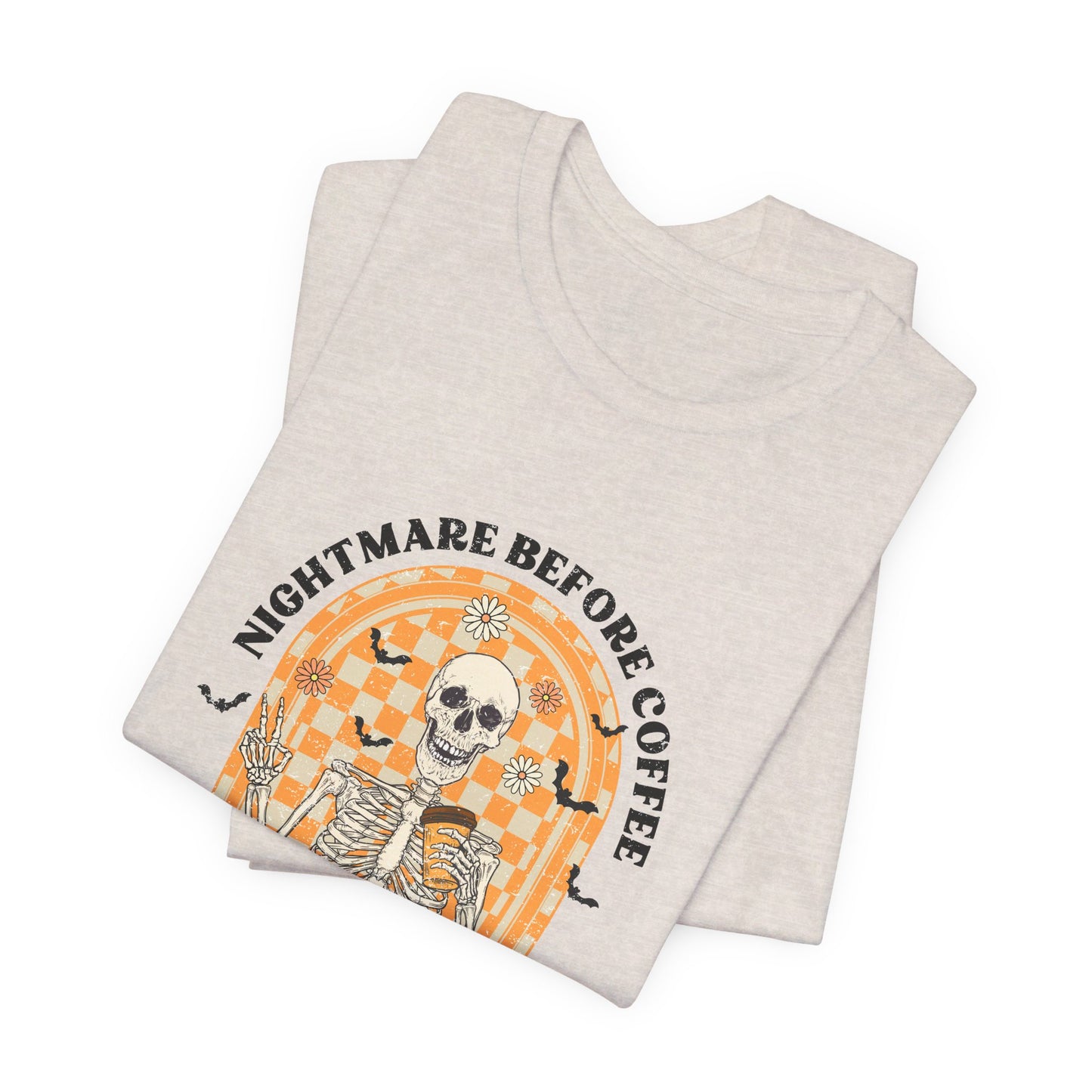 Nightmare Before Coffee: Halloween Bella Canvas T-shirt with Skeleton