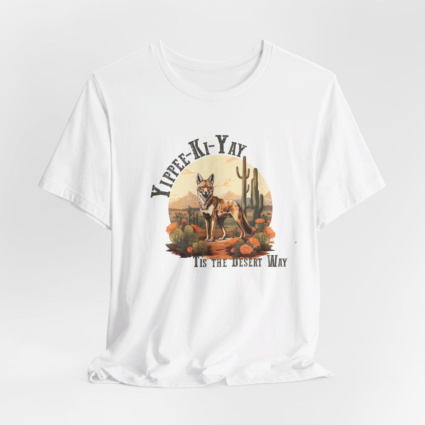 Yippee Kay Yay: Desert Jackal Bella Canvas T-shirt
