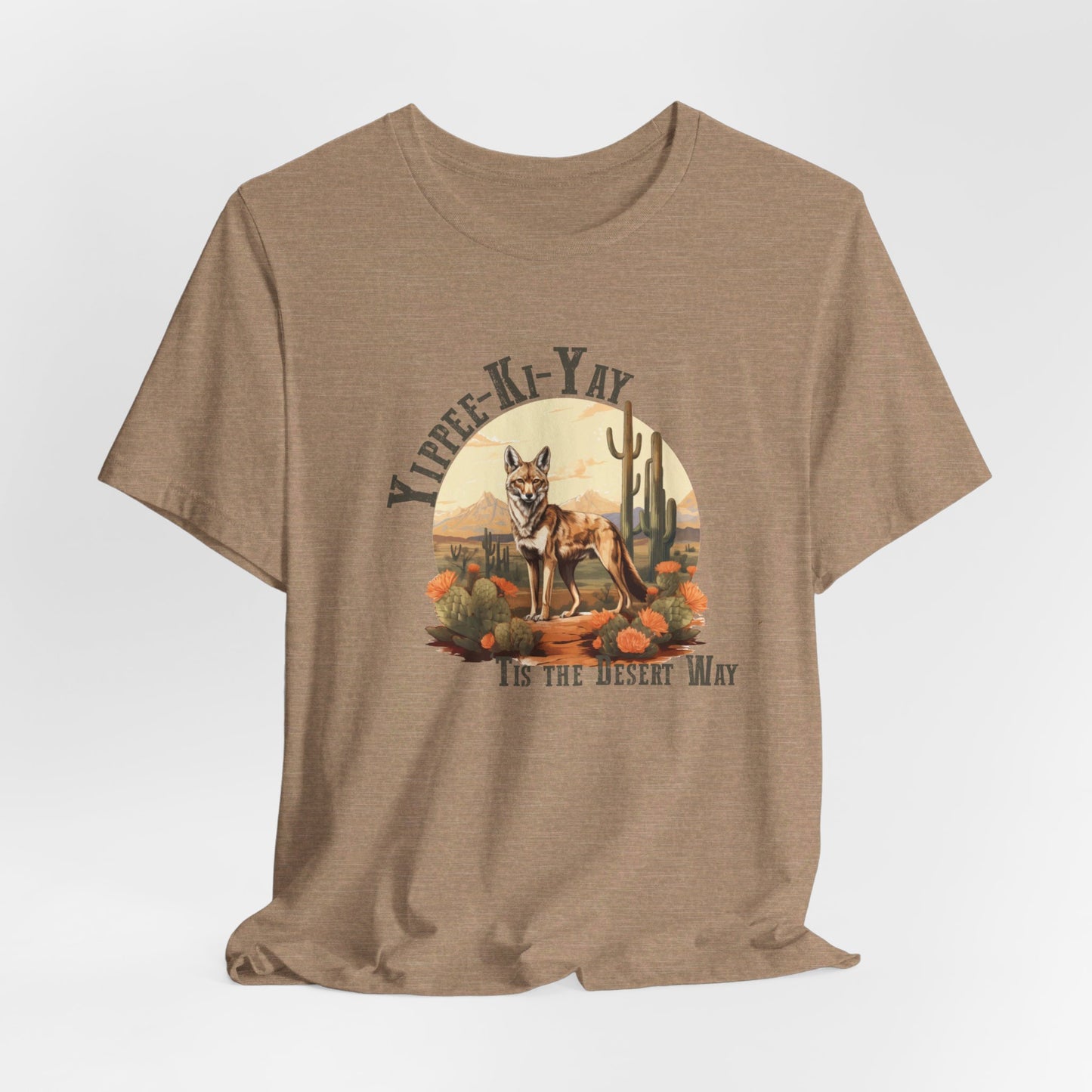 Yippee Kay Yay: Desert Jackal Bella Canvas T-shirt