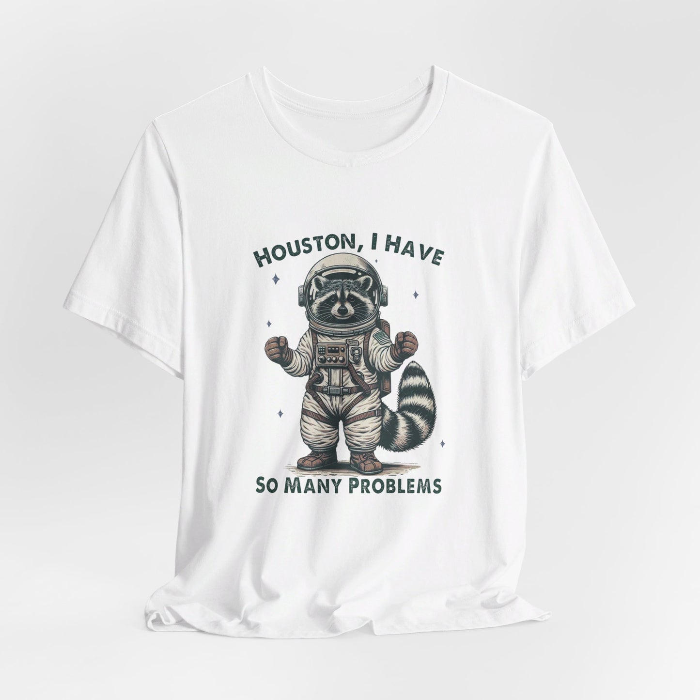 Houston Problems: Bella Canvas T-shirt with Raccoon Astronaut