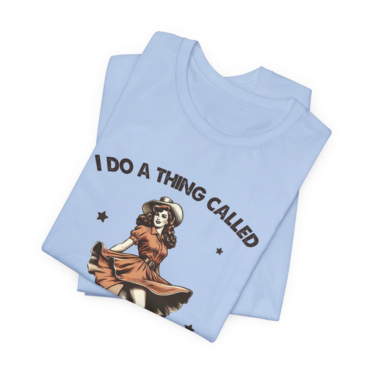 What I Like: Bella Canvas T-shirt with Vintage Cowgirl