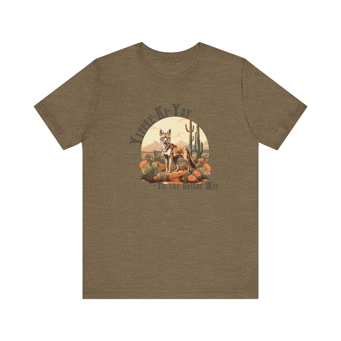 Yippee Kay Yay: Desert Jackal Bella Canvas T-shirt