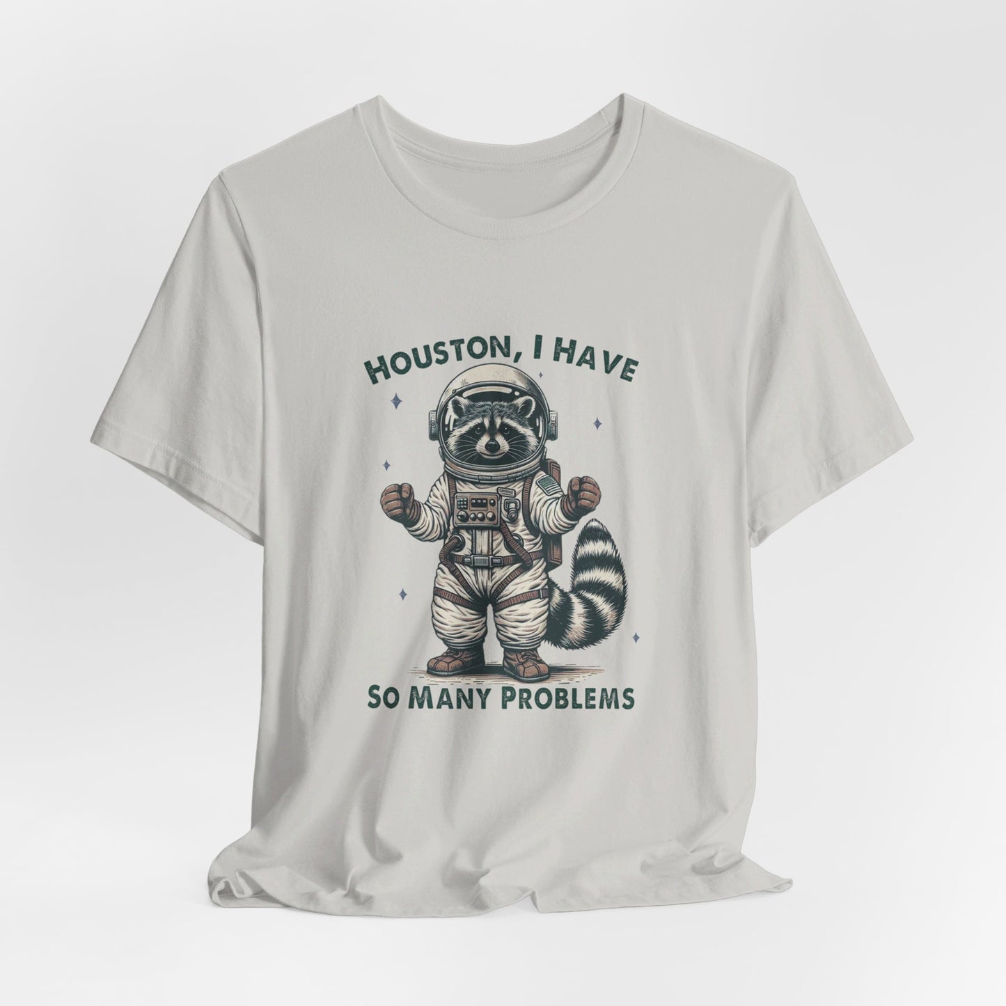 Houston Problems: Bella Canvas T-shirt with Raccoon Astronaut