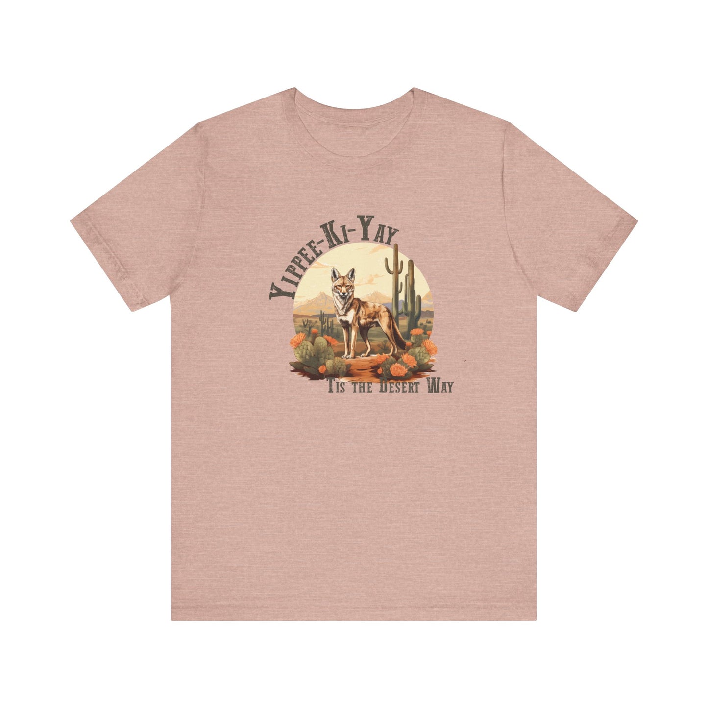 Yippee Kay Yay: Desert Jackal Bella Canvas T-shirt