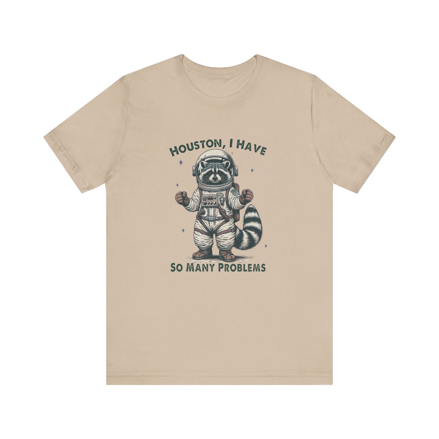 Houston Problems: Bella Canvas T-shirt with Raccoon Astronaut