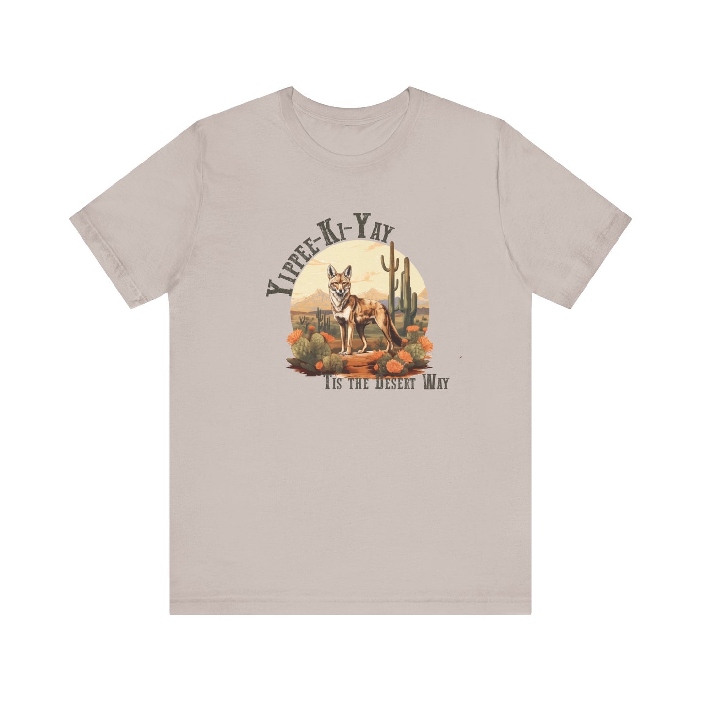 Yippee Kay Yay: Desert Jackal Bella Canvas T-shirt