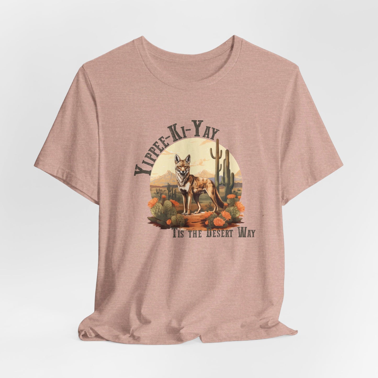 Yippee Kay Yay: Desert Jackal Bella Canvas T-shirt