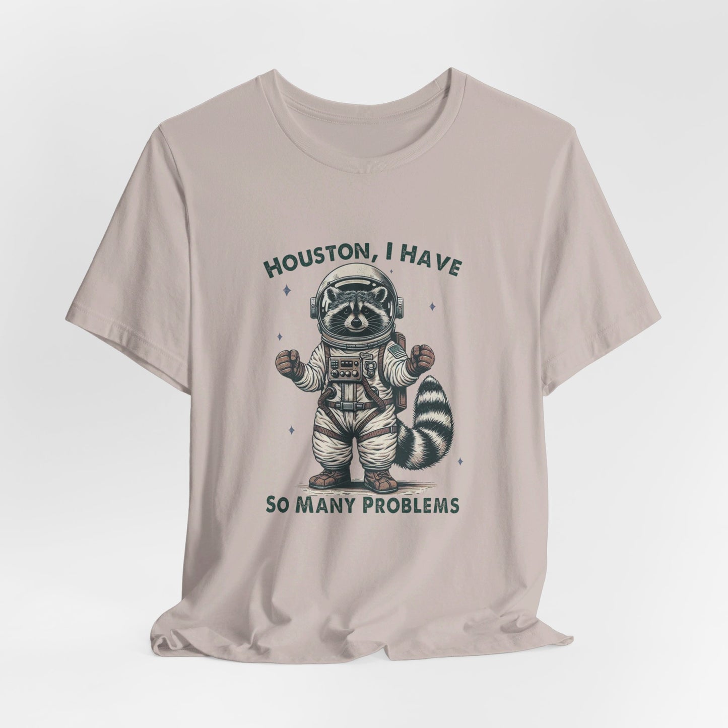 Houston Problems: Bella Canvas T-shirt with Raccoon Astronaut