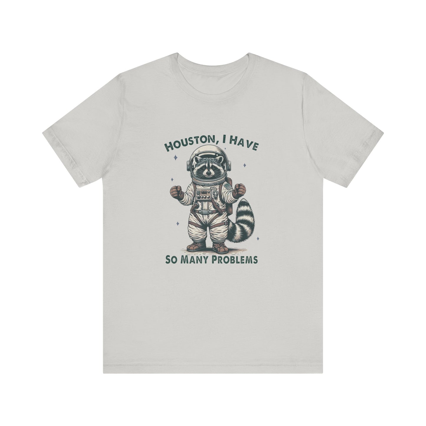 Houston Problems: Bella Canvas T-shirt with Raccoon Astronaut