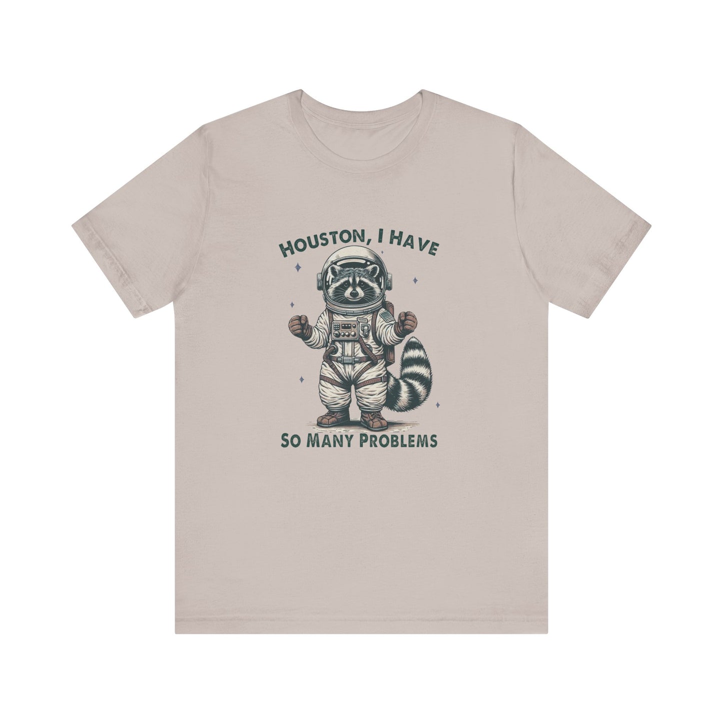 Houston Problems: Bella Canvas T-shirt with Raccoon Astronaut
