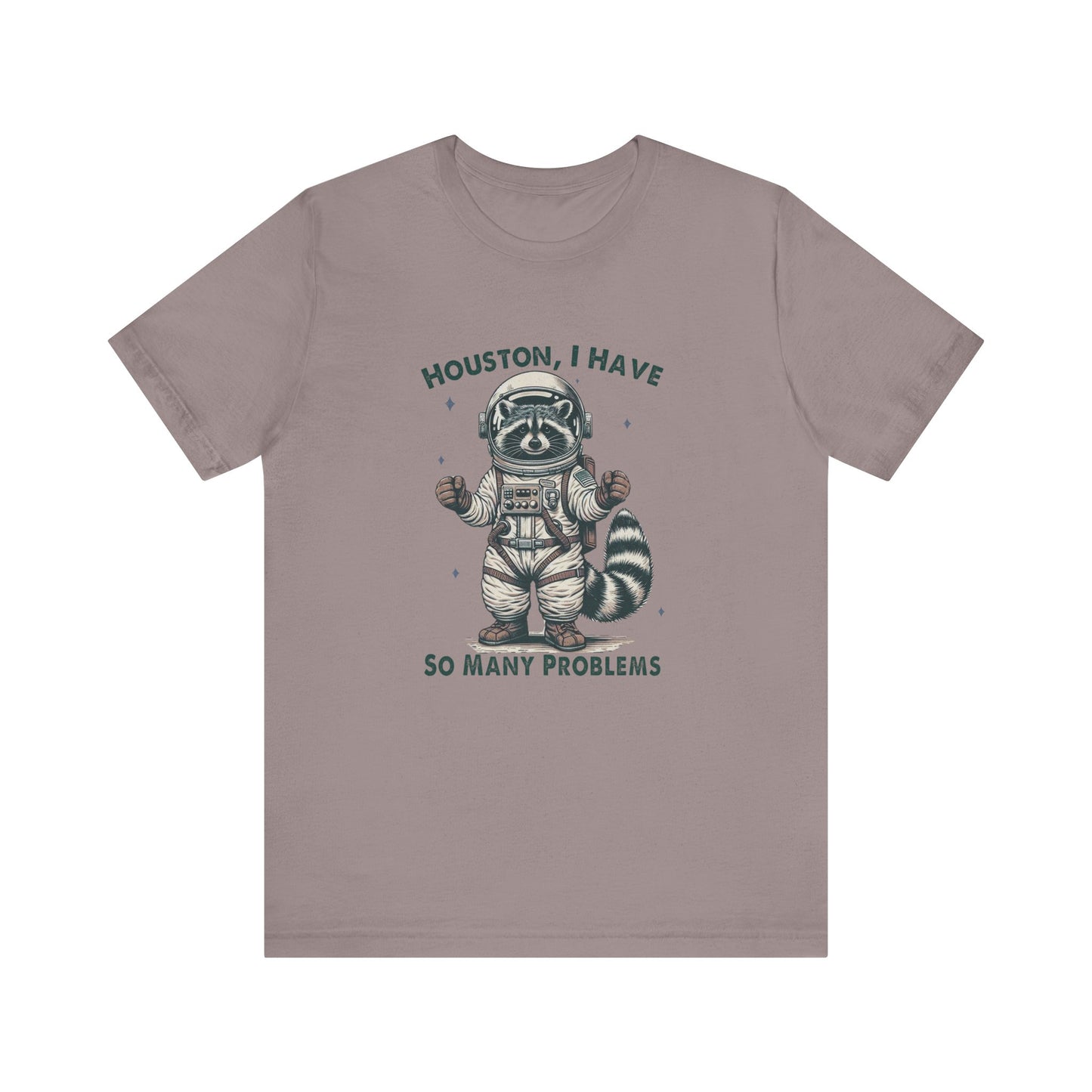 Houston Problems: Bella Canvas T-shirt with Raccoon Astronaut