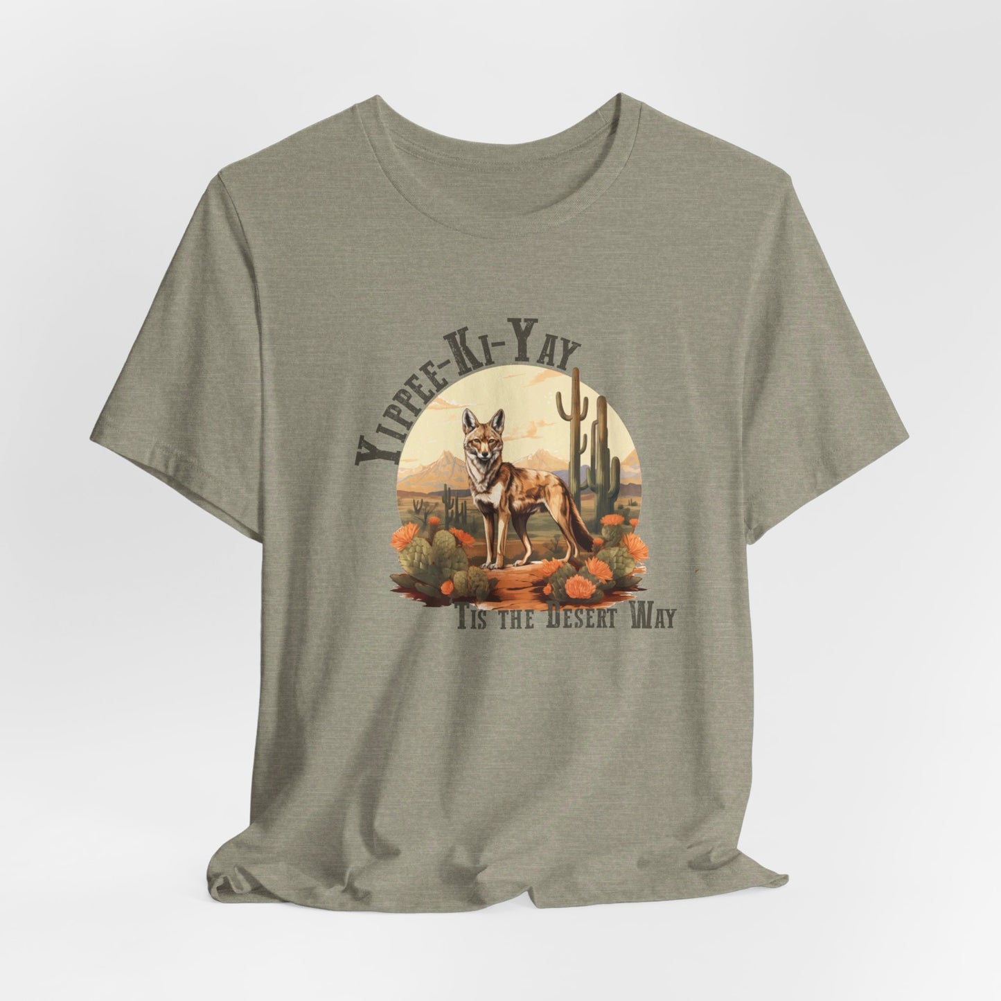 Yippee Kay Yay: Desert Jackal Bella Canvas T-shirt