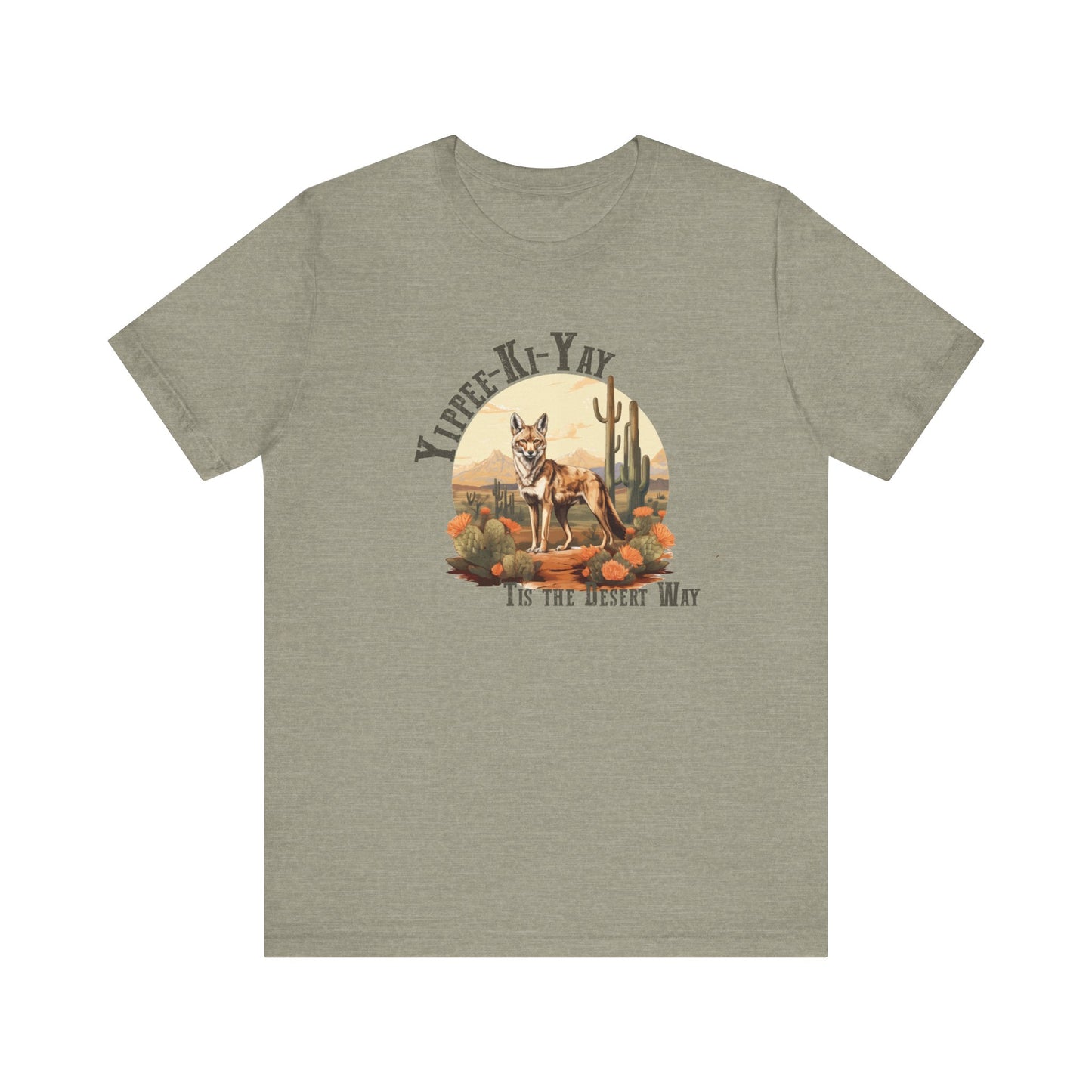 Yippee Kay Yay: Desert Jackal Bella Canvas T-shirt
