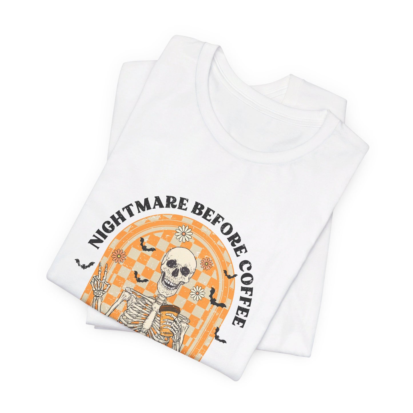 Nightmare Before Coffee: Halloween Bella Canvas T-shirt with Skeleton