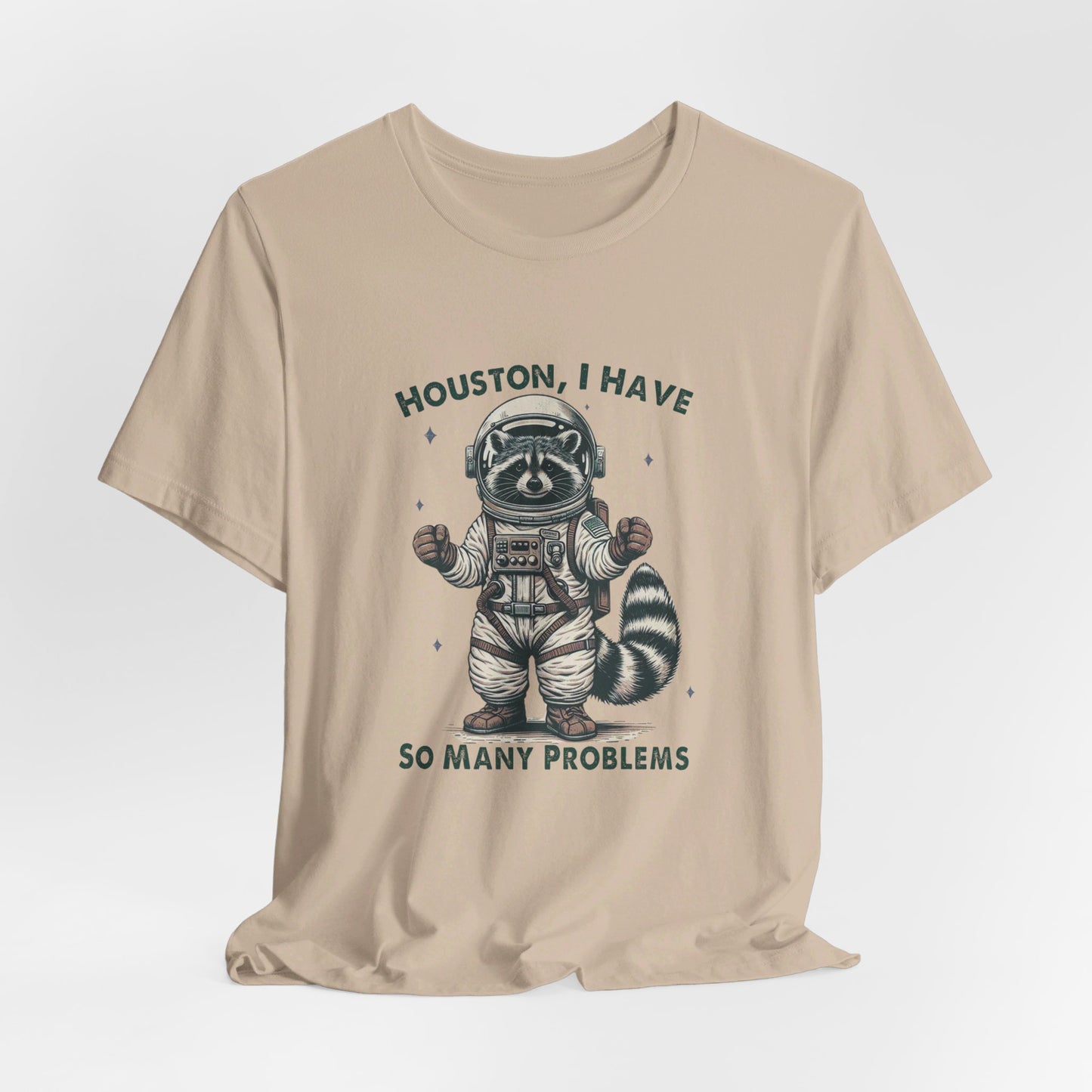Houston Problems: Bella Canvas T-shirt with Raccoon Astronaut