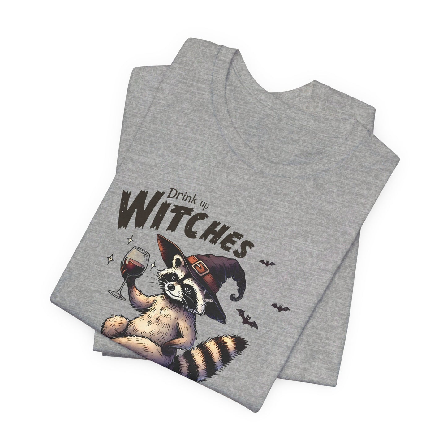 Drink Up Witches: Halloween Bella Canvas T-shirt with Raccoon