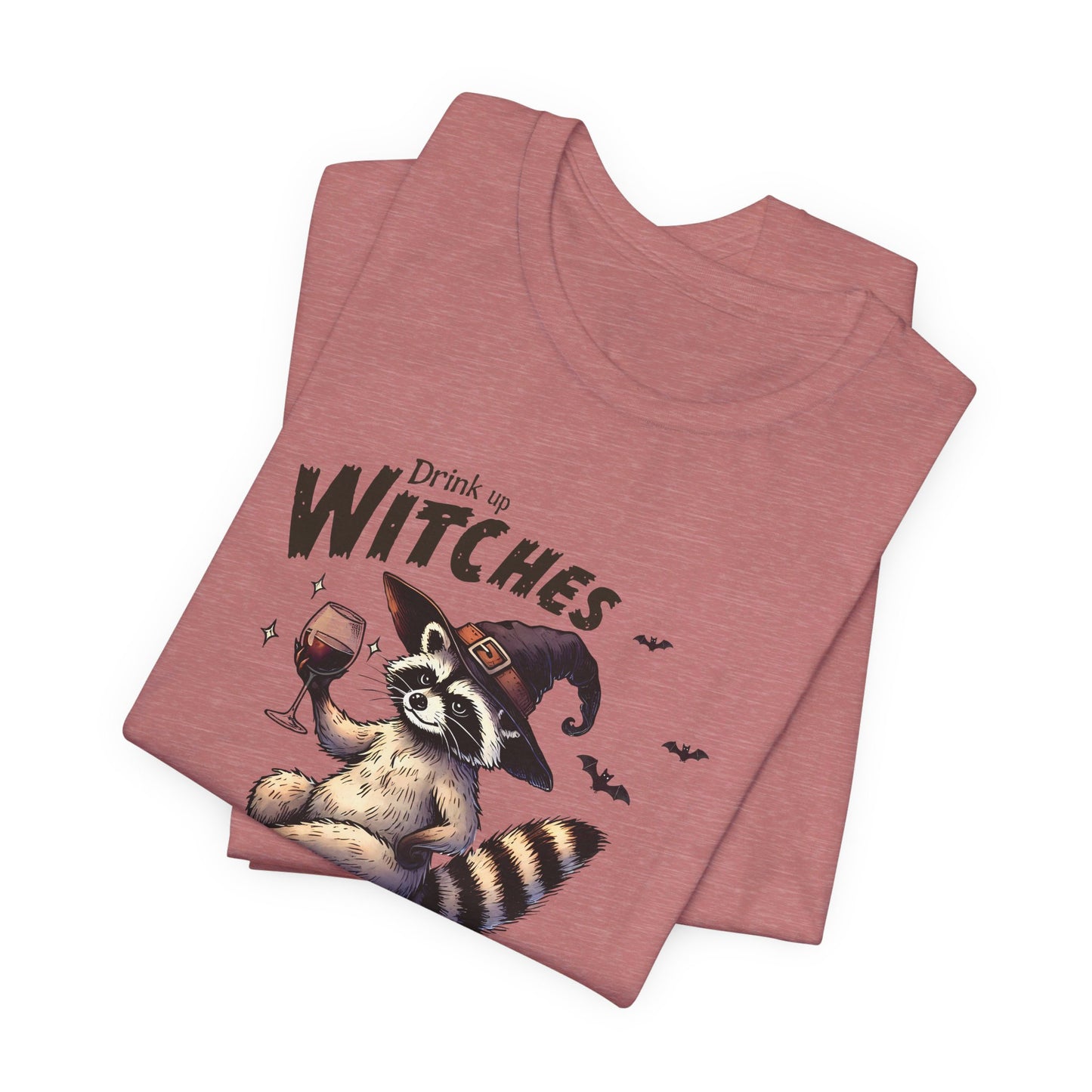 Drink Up Witches: Halloween Bella Canvas T-shirt with Raccoon