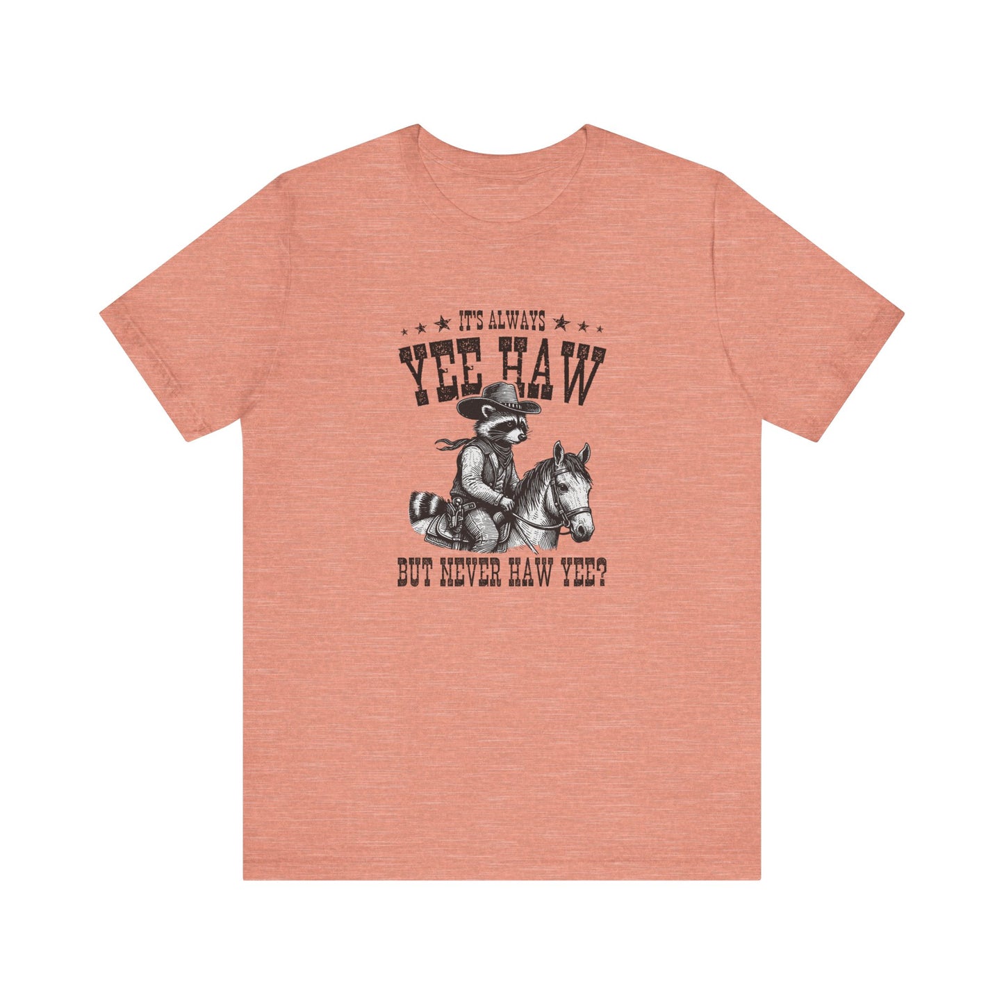 Yee Haw Raccoon: Bella Canvas T-shirt with Cowboy