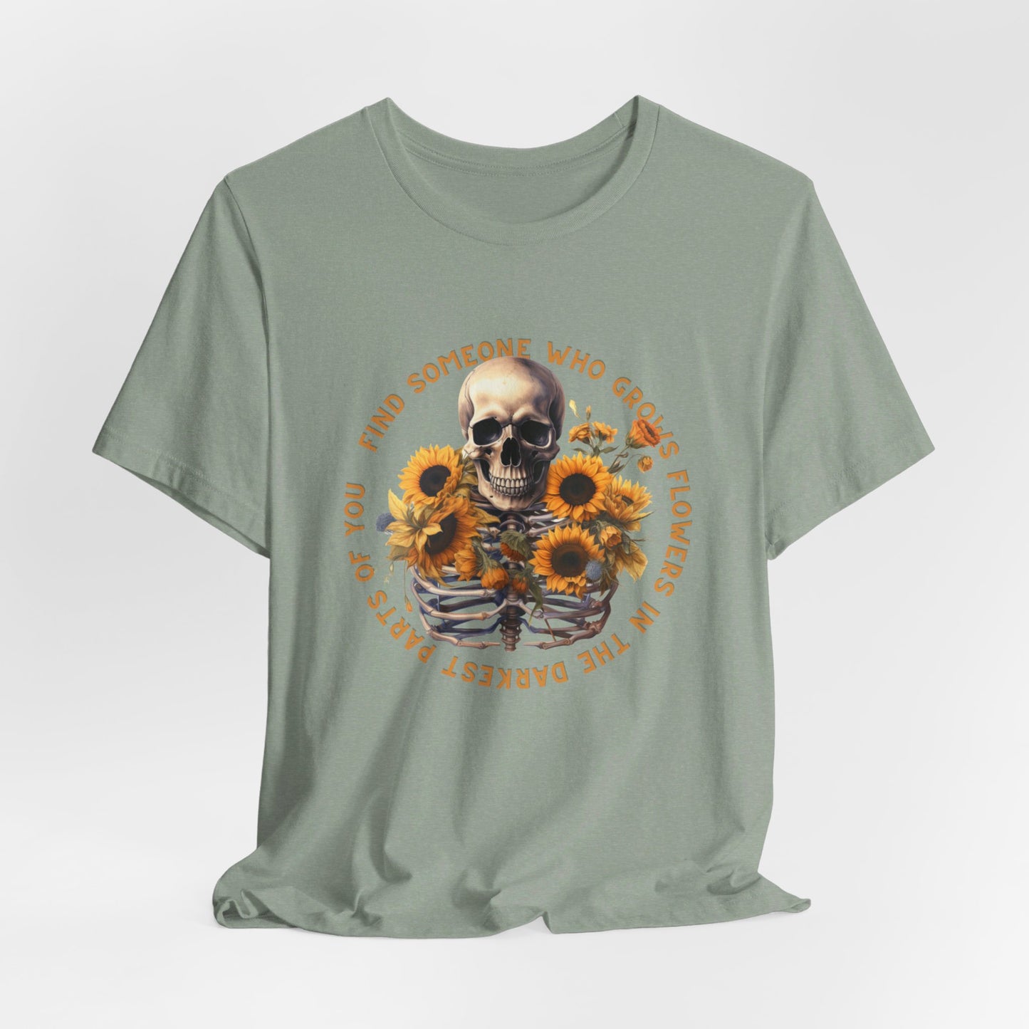 Find Someone Who Grows Flowers: Skeleton & Sunflowers Bella Canvas T-shirt