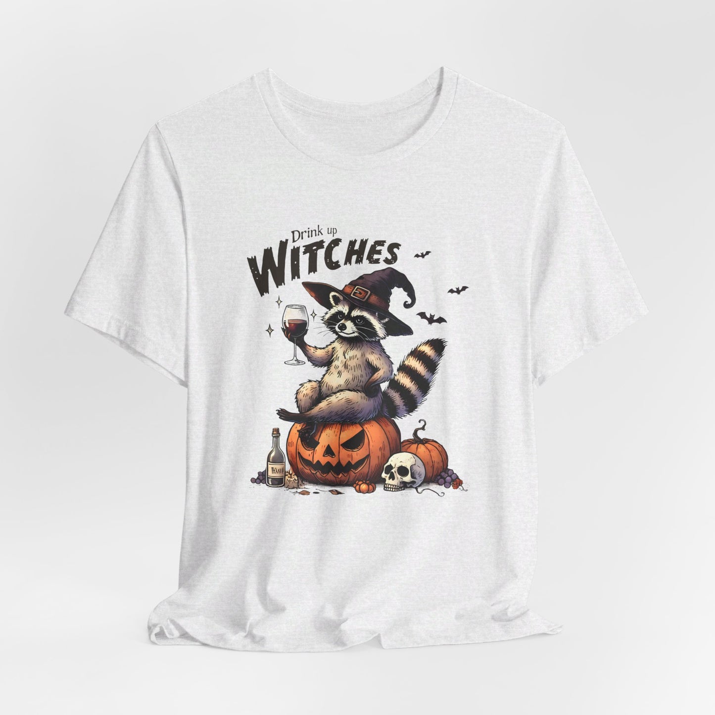 Drink Up Witches: Halloween Bella Canvas T-shirt with Raccoon