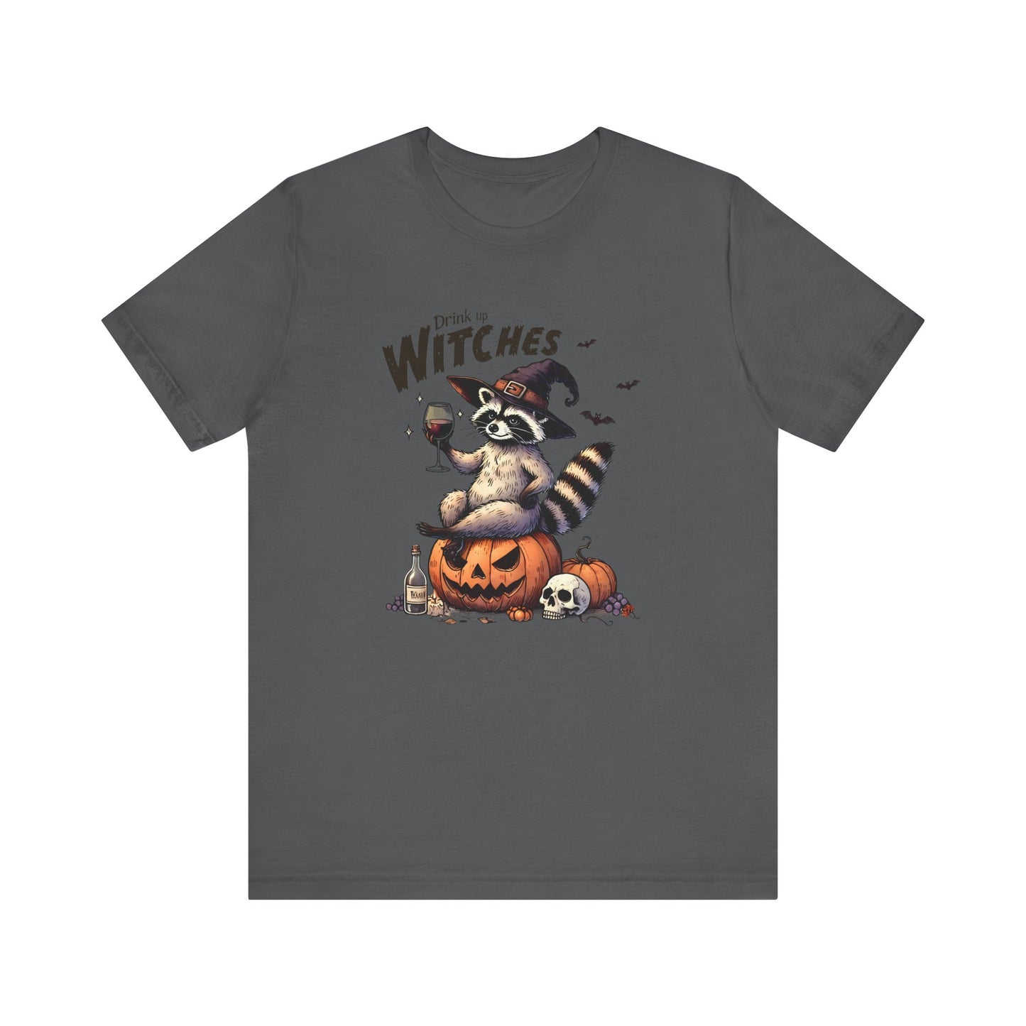 Drink Up Witches: Halloween Bella Canvas T-shirt with Raccoon