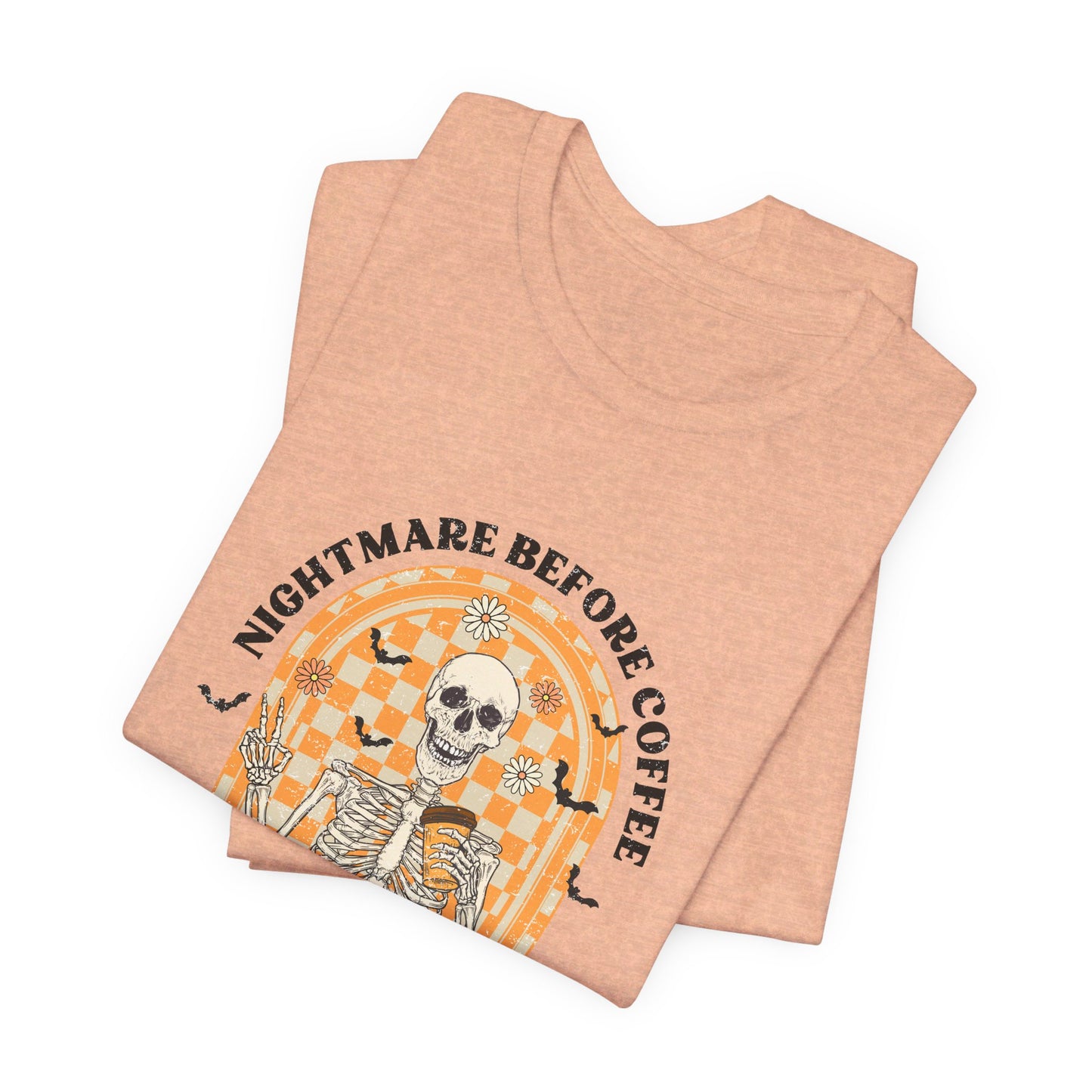 Nightmare Before Coffee: Halloween Bella Canvas T-shirt with Skeleton